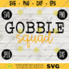 Thanksgiving Fall SVG Gobble Squad svg png jpeg dxf Silhouette Cricut Commercial Use Vinyl Cut File Fall 2484