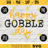 Thanksgiving Fall SVG Happy Gobble Day svg png jpeg dxf Silhouette Cricut Commercial Use Vinyl Cut File Fall 2539