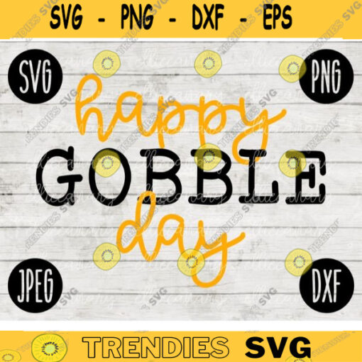Thanksgiving Fall SVG Happy Gobble Day svg png jpeg dxf Silhouette Cricut Commercial Use Vinyl Cut File Fall 2539