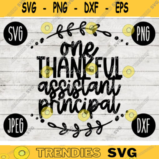 Thanksgiving Fall SVG One Thankful Assistant Principal svg png jpeg dxf Silhouette Cricut Commercial Use Vinyl Cut File Fall 1736