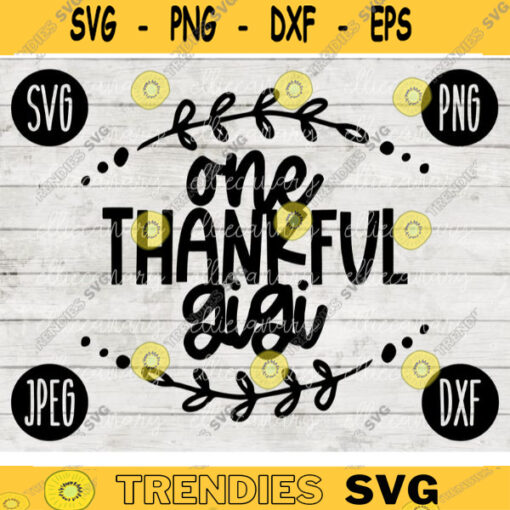 Thanksgiving Fall SVG One Thankful GiGi svg png jpeg dxf Silhouette Cricut Commercial Use Vinyl Cut File Fall 2460