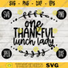 Thanksgiving Fall SVG One Thankful Lunch Lady svg png jpeg dxf Silhouette Cricut Commercial Use Vinyl Cut File Fall 548