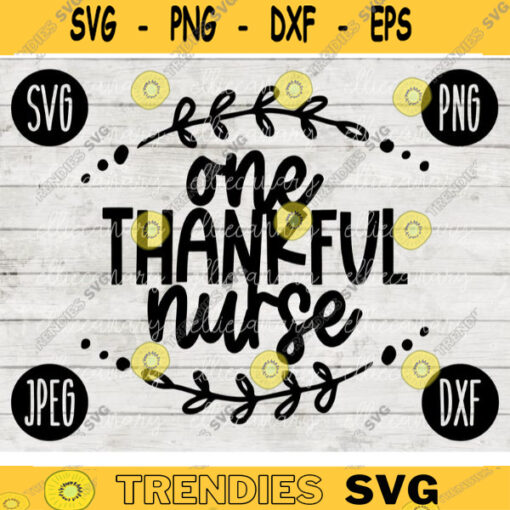 Thanksgiving Fall SVG One Thankful Nurse svg png jpeg dxf Silhouette Cricut Commercial Use Vinyl Cut File Fall 2166