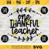 Thanksgiving Fall SVG One Thankful Teacher svg png jpeg dxf Silhouette Cricut Commercial Use Vinyl Cut File Fall 2018