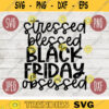 Thanksgiving Fall SVG Stressed Blessed Black Friday Obsessed svg png jpeg dxf Silhouette Cricut Commercial Use Vinyl Cut File Fall 2127