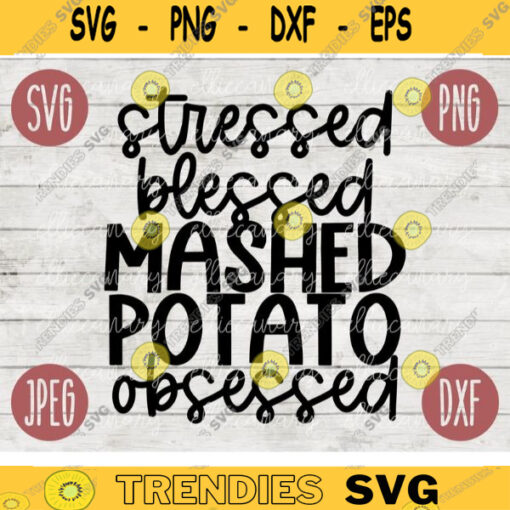 Thanksgiving Fall SVG Stressed Blessed Mashed Potato Obsessed svg png jpeg dxf Silhouette Cricut Commercial Use Vinyl Cut File Fall 1933