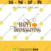 Thanksgiving SVG Happy Thanksgiving SVG Thanksgiving Fall Svg Fall Clipart Thanksgiving Cut File Cricut Silhouette Cut Files
