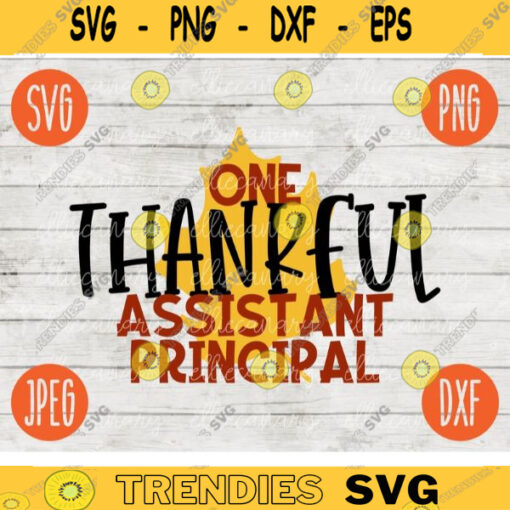 Thanksgiving SVG One Thankful Assistant Principal svg png jpeg dxf Silhouette Cricut Commercial Use Vinyl Cut File Fall School Digital 2169