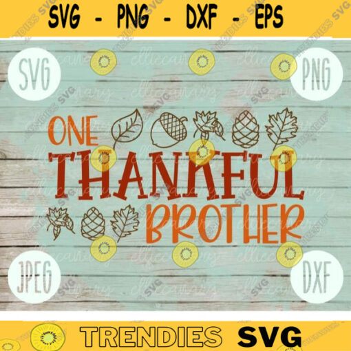 Thanksgiving SVG One Thankful Brother svg png jpeg dxf Silhouette Cricut Commercial Use Vinyl Cut File Fall Family Set Digital Download 2292