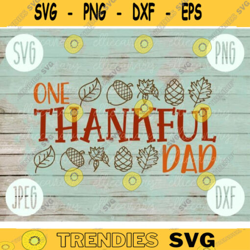 Thanksgiving SVG One Thankful Dad svg png jpeg dxf Silhouette Cricut Commercial Use Vinyl Cut File Fall Family Set Digital Download 1949