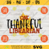 Thanksgiving SVG One Thankful Librarian svg png jpeg dxf Silhouette Cricut Commercial Use Vinyl Cut File Fall School Digital Download 2134