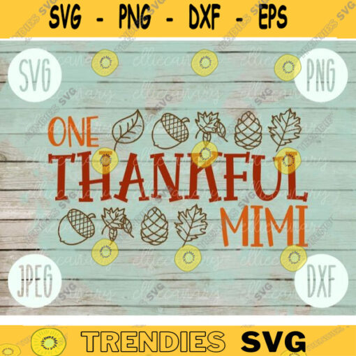 Thanksgiving SVG One Thankful Mimi svg png jpeg dxf Silhouette Cricut Commercial Use Vinyl Cut File Fall Family Set Digital Download 1055