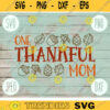 Thanksgiving SVG One Thankful Mom svg png jpeg dxf Silhouette Cricut Commercial Use Vinyl Cut File Fall Family Set Digital Download 2290