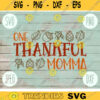 Thanksgiving SVG One Thankful Momma svg png jpeg dxf Silhouette Cricut Commercial Use Vinyl Cut File Fall Family Set Digital Download 1033