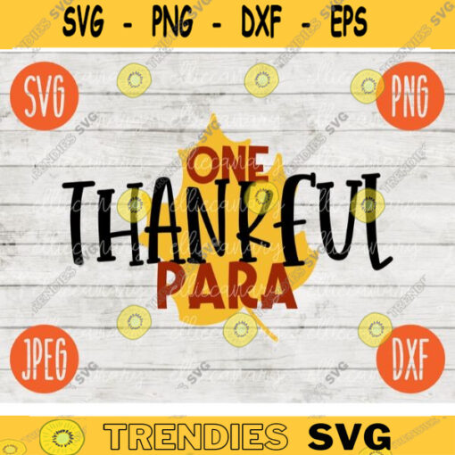 Thanksgiving SVG One Thankful Para svg png jpeg dxf Silhouette Cricut Commercial Use Vinyl Cut File Fall School Digital Download 1042