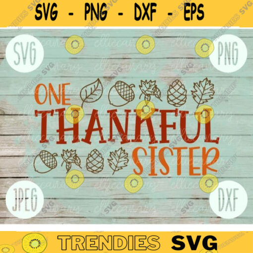 Thanksgiving SVG One Thankful Sister svg png jpeg dxf Silhouette Cricut Commercial Use Vinyl Cut File Fall Family Set Digital Download 2117