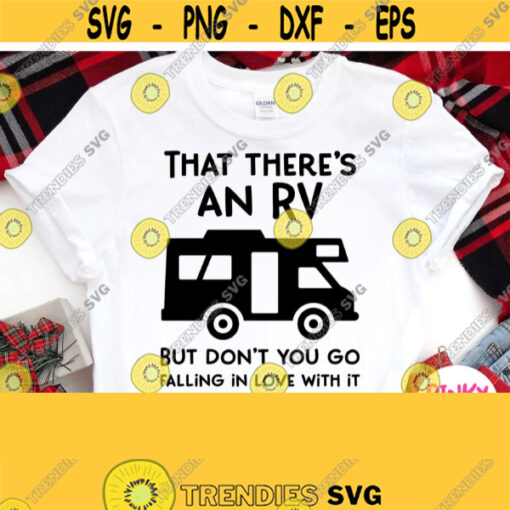 That Theres An RV But Dont You Go Falling in Love With It Svg Christmas Shirt Svg National Lampoons Christmas Vacation Quote Saying Design 940