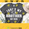 Thats My Brother Out There SvgFootball Svg Cut FileFootball Bro SvgFootball Shirt SvgCheer Brother Svg Files for Cricut Football Vector Design 1333