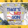 Thats My Son Svg Mom Baseball Svg Funny Baseball Shirt Biggest Fan Baseball Dad Baseball Svg Cheer Baseball Svg for Cricut Png Dxf Design 7595.jpg