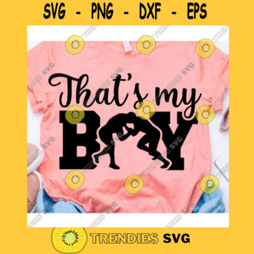 Thats my boy svgWrestling mom svgLove wrestlingWrestling svgWrestling shirt svgWrestling life svgWrestling fan svgWrestler svg