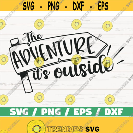 The Adventure Its Outside SVG Cut File Cricut Commercial use Silhouette Camper SVG Camping SVG Summer Svg Design 973