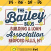 The Bailey Bros Building And Loan Association Bedford Falls Ny Svg Png