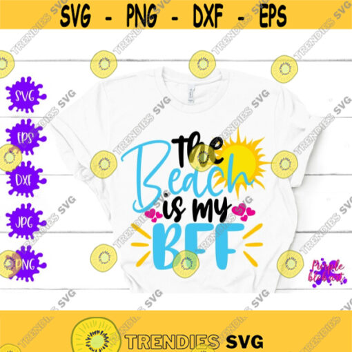 The Beach Is My BFF Svg Summer Beaching Best Friend Summer Beach Wedding Bachelorette Party Summer BFF Gift Drinking Shirt Beach Cruise PNG Design 230