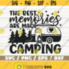 The Best Memories Are Made Camping SVG Cricut Commercial use Silhouette Cricut Travel SVG Adventure SVG Summer Svg Design 388