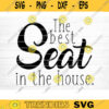 The Best Seat In The House Svg File Vector Printable Clipart Bathroom Humor Svg Funny Bathroom Quote Bathroom Sign Design 695 copy