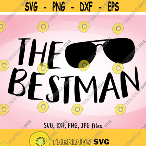 The Bestman SVG Wedding SVG Bestman Iron On Bestman Shirt Design Bestman Cricut Best man Silhouette Bestman Wedding Iron On Design 452