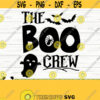 The Boo Crew Halloween Quote Svg Halloween Svg October Svg Holiday Svg Horror Svg Ghost Svg Halloween Shirt Svg Halloween Decor Design 503