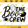 The Boo Crew Svg Halloween Svg Spooky Svg Ghost Svg Spider Svg Boo Svg Ghoul Svg silhouette cricut cut files svg dxf eps png .jpg