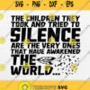 The Children They Took Have Awakened Every Child Matters Svg Png