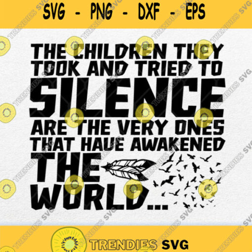 The Children They Took Have Awakened Every Child Matters Svg Png