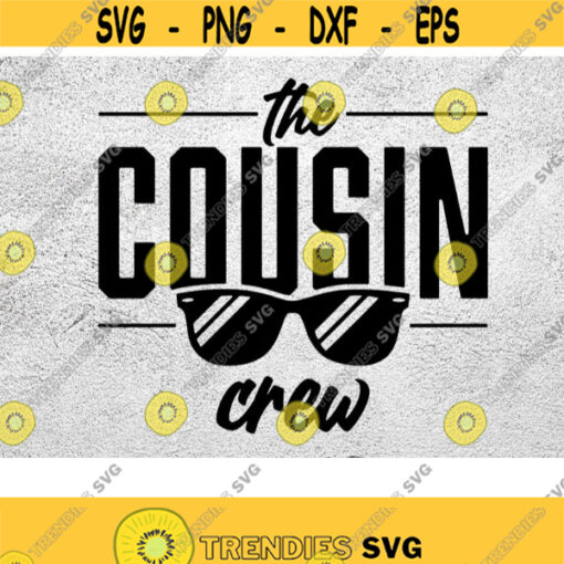 The Cousin Crew SVG Cousin svg Family SVG Best cousin svg Cousin Quote svg Design 14