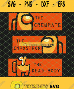 The Crewmate The Imposter The Dead Body Among Us SVG PNG DXF EPS 1