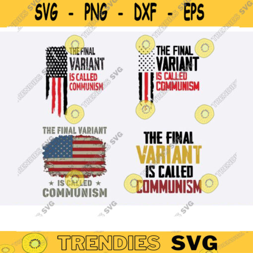 The Final Variant Is Called Communism SVG Communism VariantCommunism VirusPolitical Humor Anti Communism svg American Flag Communism copy