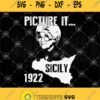 The Golden Girls Picture It Sicily 1922 Svg The Golden Girls Vector The Golden Girls Svg