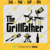 The Grillfather SVG Fathers Day Gift for Daddy Digital Files Cut Files For Cricut Instant Download Vector Download Print Files