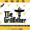 The Grillfather SVG Fathers Day SVG Father Svg Dad Svg Bbq Svg Grill Party Svg Dad Grill Svg Barbecue Svg Cut File Silhouette Design 46