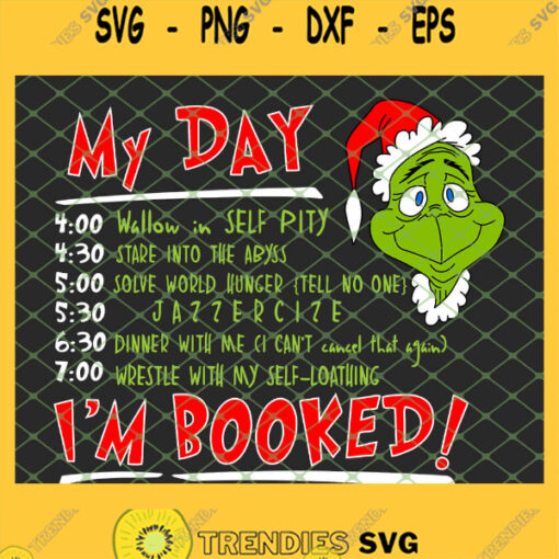 The Grinch My Day Im Booked Christmas SVG PNG DXF EPS 1