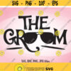 The Groom SVG Wedding SVG Groom Iron On Groom Shirt Design Groom Cricut Groom Silhouette Groom Cut Files Groom Shirt svg Design 41