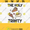 The Holy Trinity PNG Print File Sublimation Mashed Potatoes Turkey Day Thanksgiving Dinner Thanksgiving Puns Pie Day Food Puns Funny Design 375