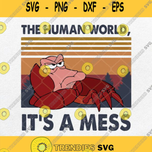 The Human World Its A Mess Svg Png Dxf Eps