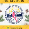 The Journey Of Life Is Sweeter When Traveled With A Dog Svg Hiking With Dog Svg