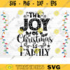 The Joy Of Christmas Is Family SVG Cut File Christmas Svg Christmas Decoration Merry Christmas Svg Christmas Sign Silhouette Cricut Design 741 copy