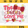 The Ladies Love Me SVG Cut File Valentines Day SVG Valentines Couple Svg Love Couple Svg Valentines Day Shirt Silhouette Cricut Design 1103 copy