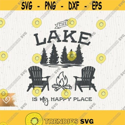 The Lake Is My Happy Place Svg Adirondack Chairs Lake Cricut Svg Life Is Better On The Lake Svg Boat Waves Svg Fire Pit Svg Lake Days Design 204