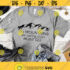 The Mountains Are Calling And I Must Go SVG Silhouette Cut File Cricut Clipart Print Design Adventure Svg Camping Svg Mountain Svg Design 171