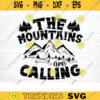 The Mountains Are Calling Svg File Vector Printable Clipart Camping Quote Svg Camping Saying Svg Funny Camping Svg Design 694 copy